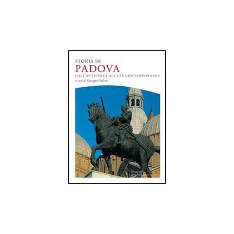 G. Gullino - Storia di Padova. dall'antichità all'età contemporanea - Foto 1