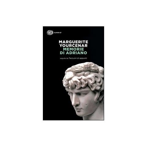 Marguerite Yourcenar - Memorie di Adriano. Seguite da Taccuini di appunti - Foto 1