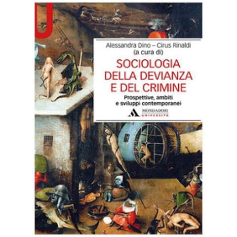 Alessandra Dino - Sociologia della devianza e del crimine. Prospettive, ambiti e sviluppi contemporanei - Foto 1