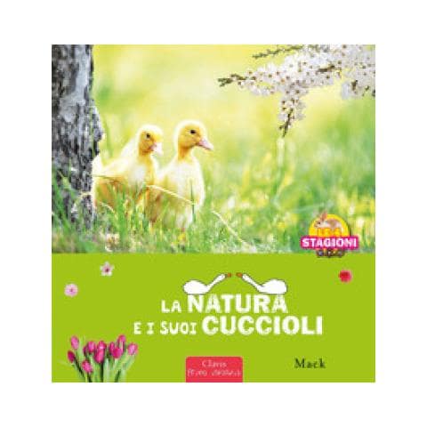 Mack - La Natura E I Sui Cuccioli. Le 4 Stagioni. Ediz. A Colori - Foto 1