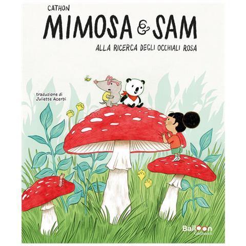 Cathon - Alla Ricerca Degli Occhiali Rosa. Mimosa E Sam. Ediz. A Colori - Foto 2
