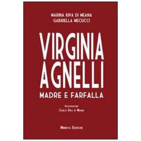 Marina Ripa di Meana - Virginia Agnelli. Madre farfalla - Foto 2
