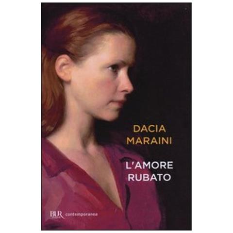 Dacia Maraini - L'amore rubato - Foto 3