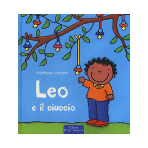 Kathleen Amant - Leo E Il Ciuccio. Ediz. A Colori - Foto 1