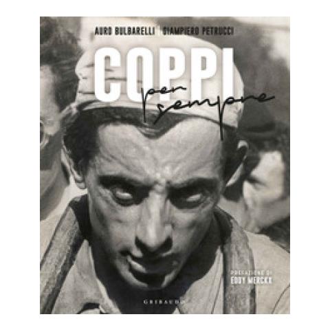 Auro Bulbarelli - Coppi per sempre. Ediz. illustrata - Foto 1