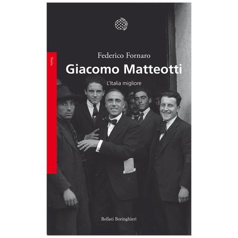 Federico Fornaro - Giacomo Matteotti. L'italia Migliore - Foto 2
