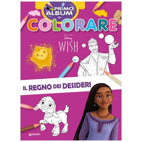 Il Regno Dei Desideri. Wish. Primo Album Da Colorare. Ediz. A Colori - Foto 1