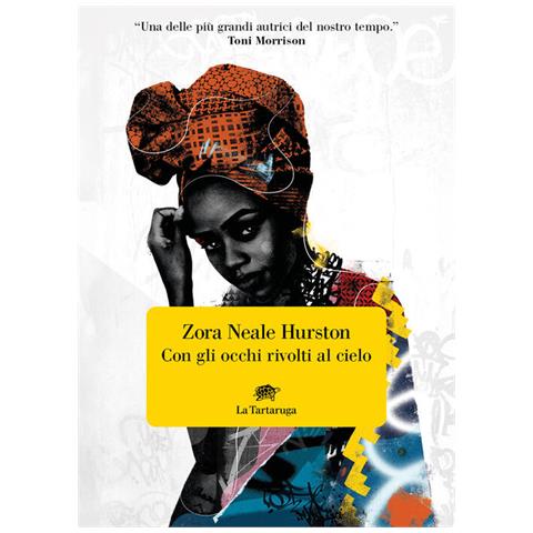 Zora Neale Hurston - Con gli occhi rivolti al cielo - Foto 1