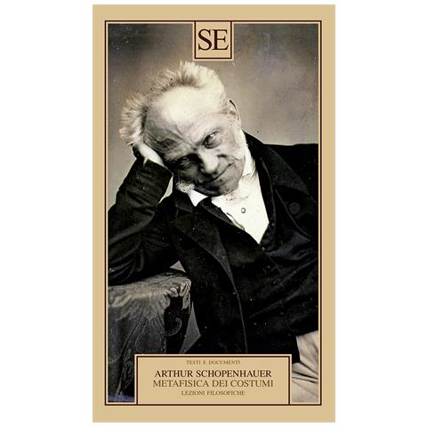 Arthur Schopenhauer - Metafisica dei costumi. Lezioni filosofiche - Foto 1
