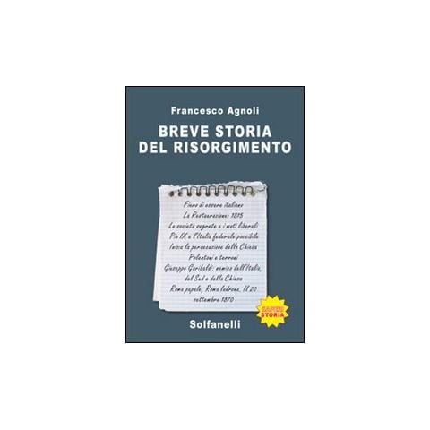 Francesco Agnoli - Breve storia del Risorgimento - Foto 1