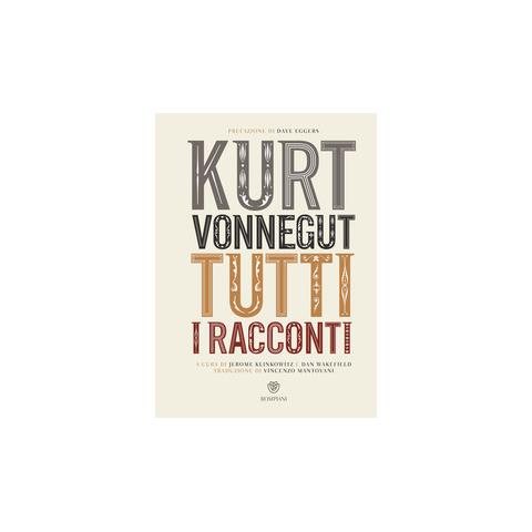 Kurt Vonnegut - Tutti I Racconti - Disponibile dal 07/11/2018 - Foto 2