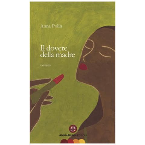 Anna Polin - Il Dovere Della Madre - Foto 1