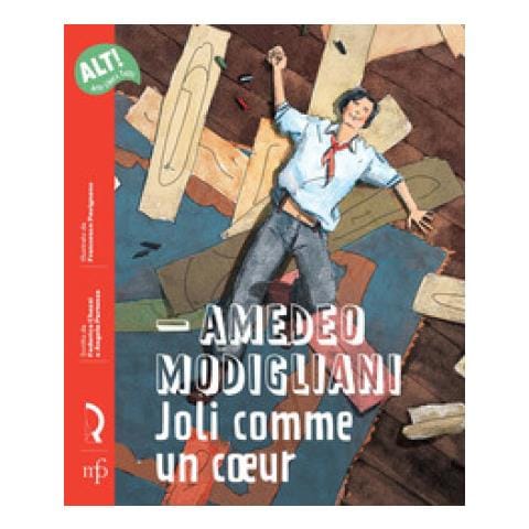 Federica Chezzi - Amedeo Modigliani. Joli comme un cœur - Foto 1