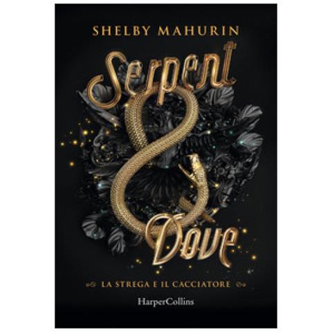 Shelby Mahurin - Serpent & Dove. La Strega E Il Cacciatore. 1. - Foto 1
