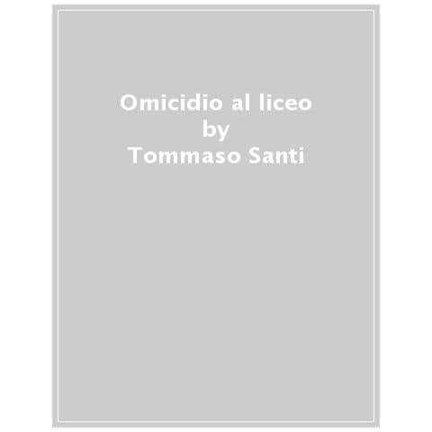 Tommaso Santi - Omicidio Al Liceo - Foto 1