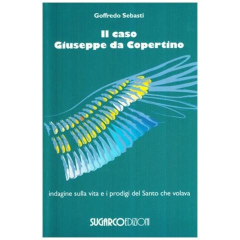 Goffredo Sebasti - Il caso Giuseppe da Copertino - Foto 1