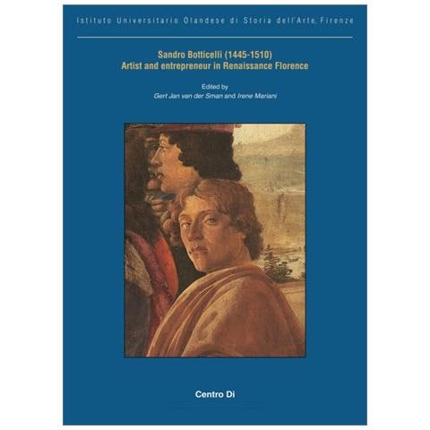 Gert J. Van der Sman - Sandro Botticelli (1445-1510) artist and entrepreneur in Renaissance Florence. Ediz. illustrata - Foto 1