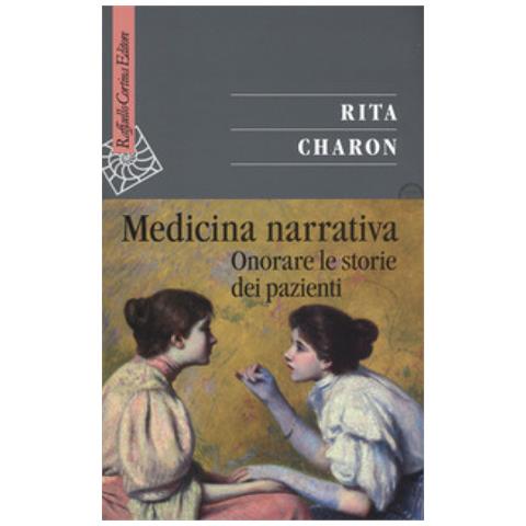 Rita Charon - Medicina Narrativa. Onorare Le Storie Dei Pazienti - Foto 2