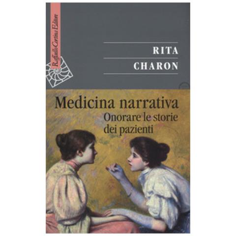 Rita Charon - Medicina Narrativa. Onorare Le Storie Dei Pazienti - Foto 1