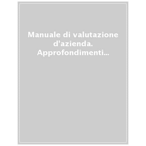 Silvano Corbella - Manuale di valutazione d'azienda. Approfondimenti su profili applicativi e ambiti professionali - Foto 1