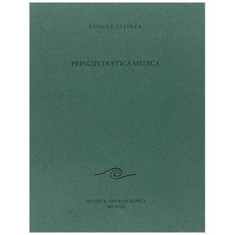 Rudolf Steiner - Principi di etica medica - Foto 1