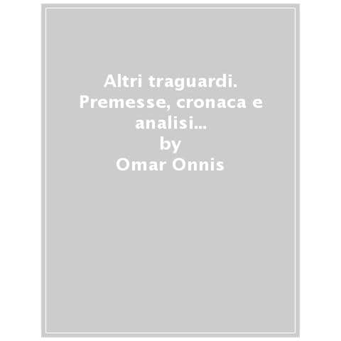 Omar Onnis - Altri Traguardi. Premesse, Cronaca E Analisi Della Campagna Politica Di Sardegna Possibile 2014 - Foto 1