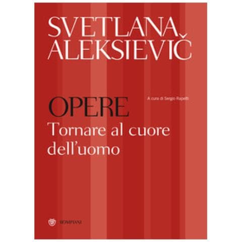 Svetlana Aleksievic - Opere. Tornare Al Cuore Dell'uomo: Preghiera Per Cernobyl-tempo Di Seconda Mano - Foto 1