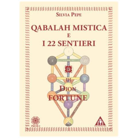 Silvia Pepe - Qabalah Mistica E I 22 Sentieri Di Dion Fortune - Foto 1