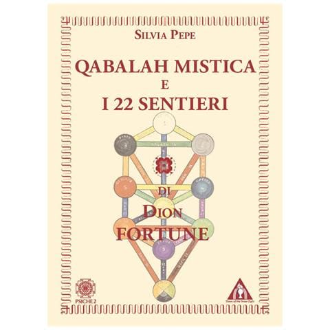 Silvia Pepe - Qabalah Mistica E I 22 Sentieri Di Dion Fortune - Foto 2