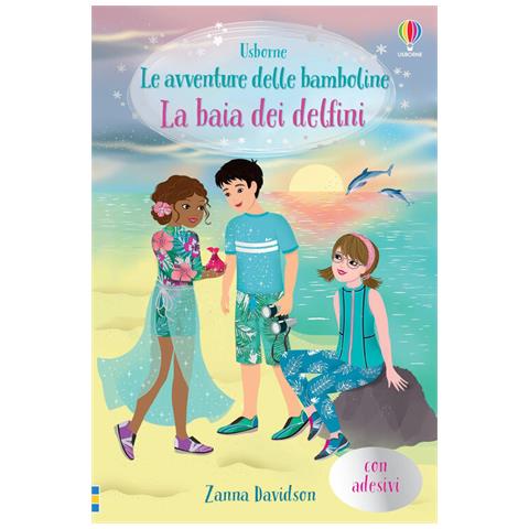 Zanna Davidson - Il Delfino Magico. Le Avventure Delle Bamboline. Con Adesivi - Foto 2