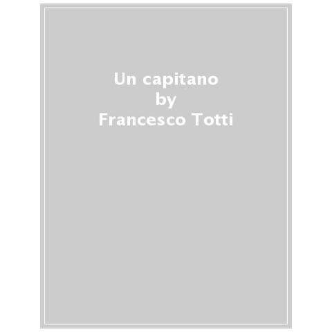 Francesco Totti - Un capitano - Foto 1