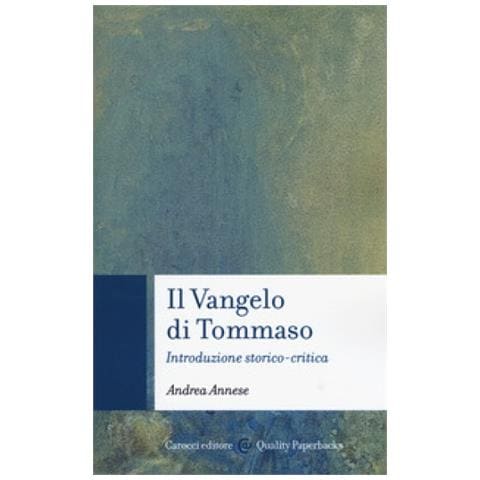 Andrea Annese - Il Vangelo Di Tommaso. Introduzione Storico-critica - Foto 1
