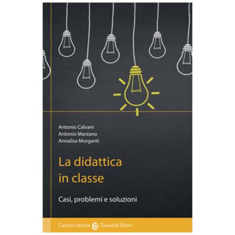 Antonio Calvani - La didattica in classe - Foto 1