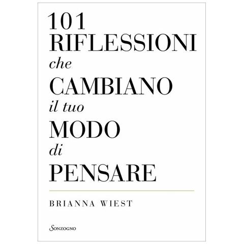 Brianna Wiest - 101 Riflessioni Che Cambiano Il Tuo Modo Di Pensare - Foto 2