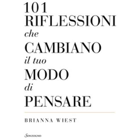 Brianna Wiest - 101 Riflessioni Che Cambiano Il Tuo Modo Di Pensare - Foto 1