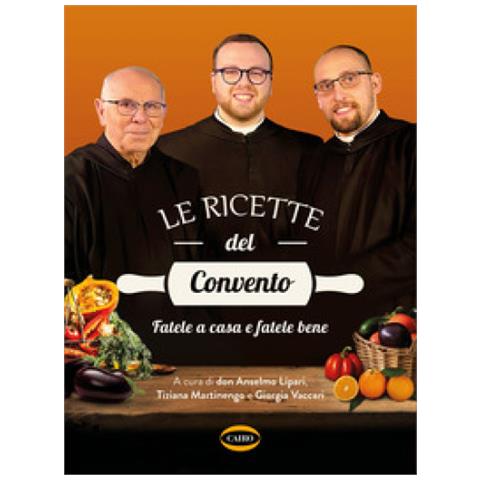 Don Anselmo dei Monaci di Monreale Lipari - Le ricette del convento. Fatele a casa e fatele bene - Foto 1