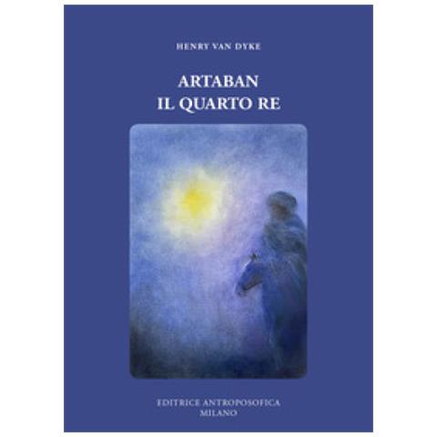 Henry Van Dyke - Artaban, Il Quarto Re - Foto 1