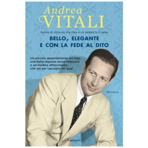 Andrea Vitali - Bello, Elegante E Con La Fede Al Dito - Foto 1