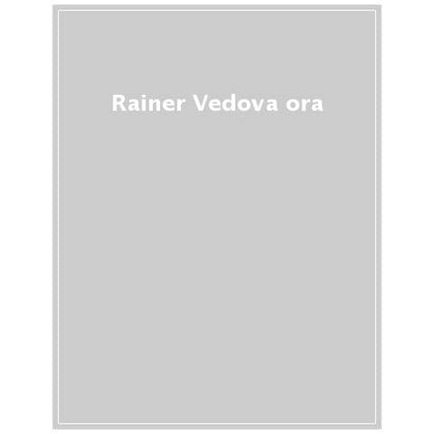 Fabrizio Gazzarri - Rainer - Vedova: Ora. Ediz. italiana e inglese - Foto 1