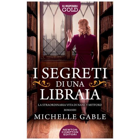 Michelle Gable - I Segreti Di Una Libraia. La Straordinaria Vita Di Nancy Mitford - Foto 2