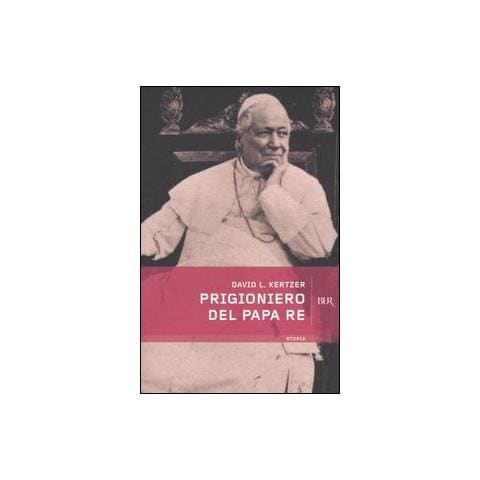 David I. Kertzer - Prigioniero del papa re - Foto 1