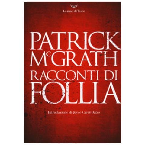 Patrick Mcgrath - Racconti Di Follia - Foto 1