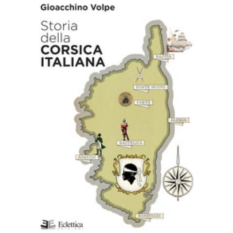 Gioacchino Volpe - Storia Della Corsica Italiana - Foto 1
