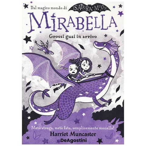 Harriet Muncaster - Guai Grossi In Arrivo. Mirabella. 4. - Foto 2