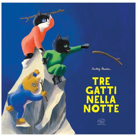 Audrey Poussier - Tre gatti nella notte. Ediz. a colori - Foto 1