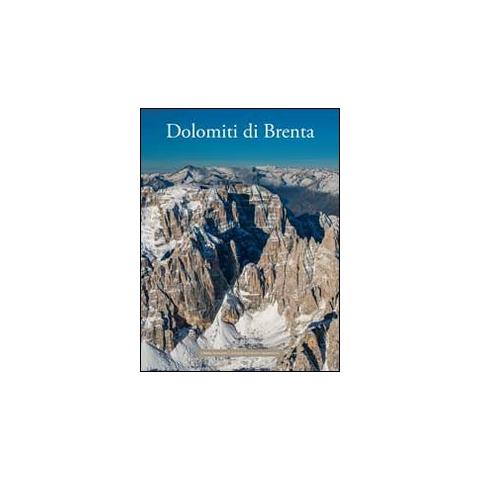 F. De Battaglia - Dolomiti di Brenta. Ediz. illustrata - Foto 1