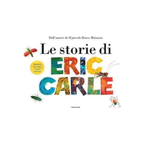 Eric Carle - Le Storie Di Eric Carle. Ediz. A Colori - Foto 1