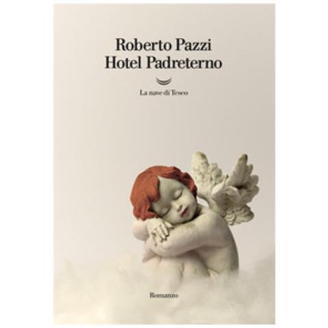 Roberto Pazzi - Hotel Padreterno - Foto 1