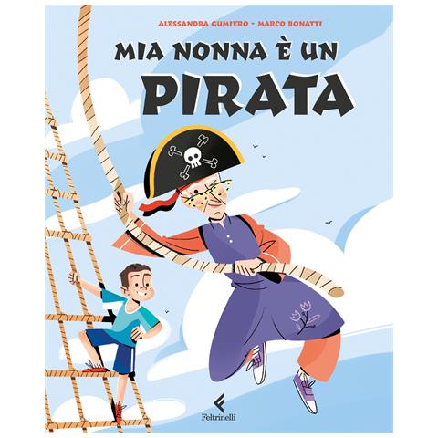 Alessandra Gumiero - Mia nonna è un pirata. Ediz. a colori - Foto 1