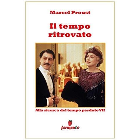 Marcel Proust - Alla ricerca del tempo perduto. Il tempo ritrovato. Con un saggio su «Proust in Spagna e in Giappone» - Foto 1